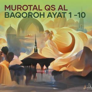 Dengarkan Murotal Qs Al Baqoroh Ayat 1 -10 lagu dari abah hafiz78 dengan lirik