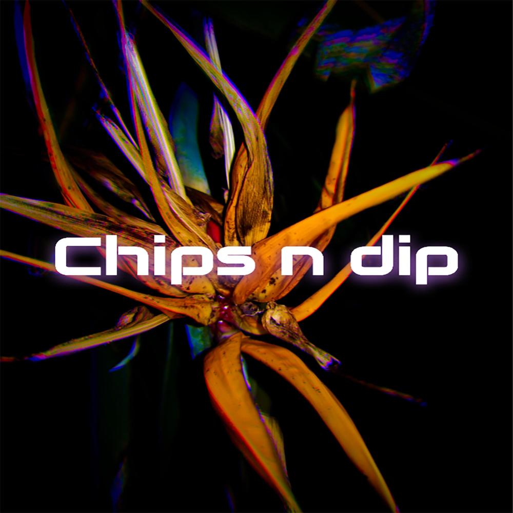 chips n dip (Explicit)