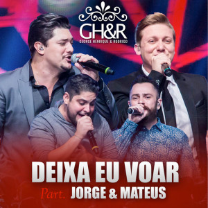 Listen to Deixa Eu Voar song with lyrics from George Henrique & Rodrigo