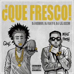 Album ¿QUE FRESCO! from Mike Fresh