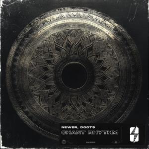 ดาวน์โหลดและฟังเพลง Chant Rhythm (Extended Mix) พร้อมเนื้อเพลงจาก Newer