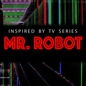 อัลบัม Inspired By TV Series 'Mr. Robot' ศิลปิน Various Artists