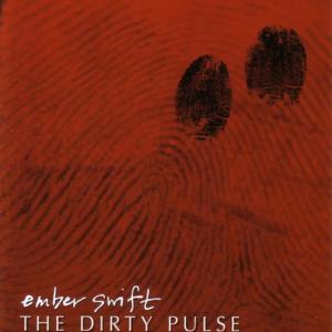 Ember Swift的專輯The Dirty Pulse