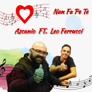 Listen to Nun Fa Per Te song with lyrics from Ascanio