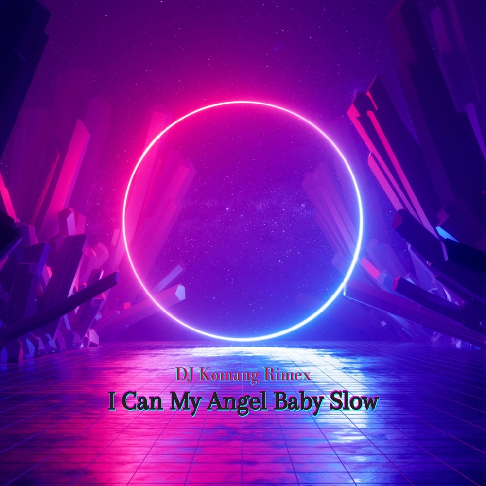 I Can My Angel Baby Slow