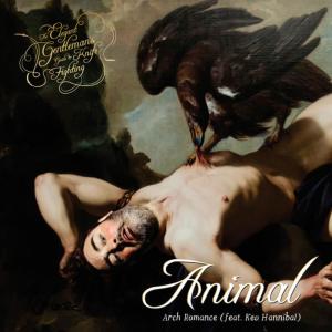 ดาวน์โหลดและฟังเพลง Animal - Theme Song from the Elegant Gentleman's Guide to Knife Fighting พร้อมเนื้อเพลงจาก Arch Romance