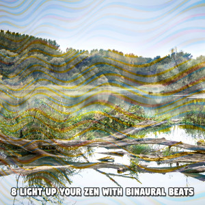 Album 8 Light Up Your Zen With Binaural Beats from Binaural Beats Brainwave Entrainment