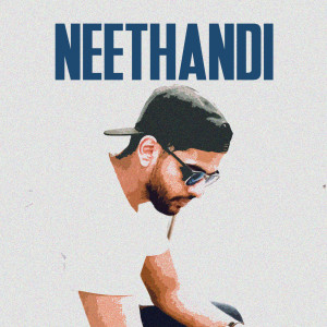 ดาวน์โหลดและฟังเพลง Neethandi พร้อมเนื้อเพลงจาก Olyyn Thanasingh