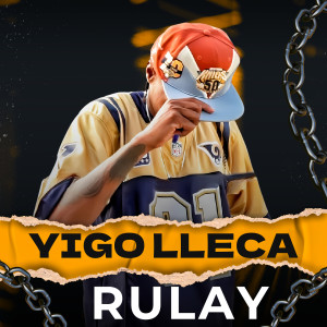 Album Rulay (Explicit) from Yigo Lleca
