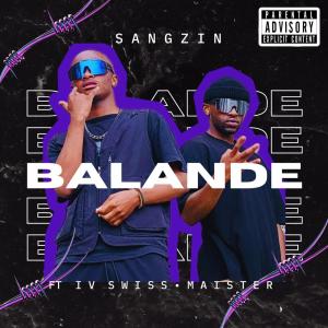 收聽Sangzin的Balande (feat. IV Swiss & Maister)歌詞歌曲