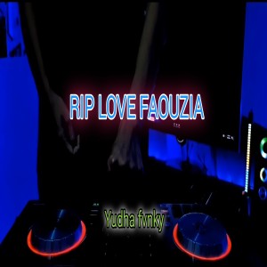 Dengarkan RIP LOVE FAOUZIA lagu dari Yudha fvnky dengan lirik