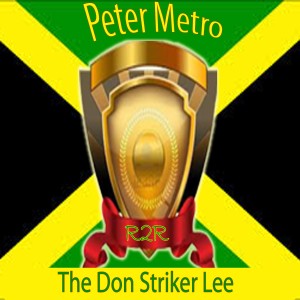 ดาวน์โหลดและฟังเพลง The Don Striker Lee พร้อมเนื้อเพลงจาก Peter Metro