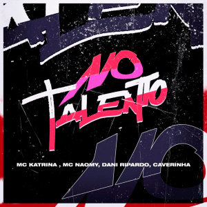 Album No Talento (Explicit) from Mc Naomy
