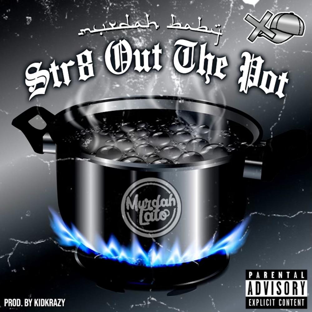 Str8 Out The Pot (Explicit)