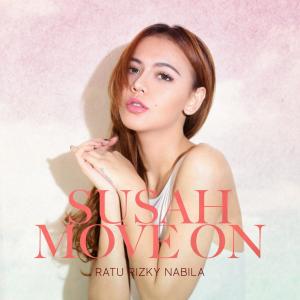 收聽Ratu Rizky Nabila的Susah Move On歌詞歌曲