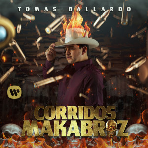 Tomas Ballardo的專輯Corridos Makabroz