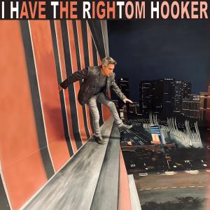 Album I Have The Right from Tom Hooker