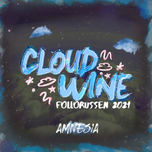 收聽Amnesia的Cloud Wine 2021歌詞歌曲