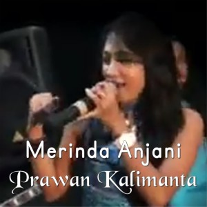 Album Prawan Kalimantan oleh Merinda Anjani