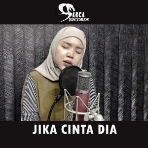 Jika Cinta Dia dari Sanca Records