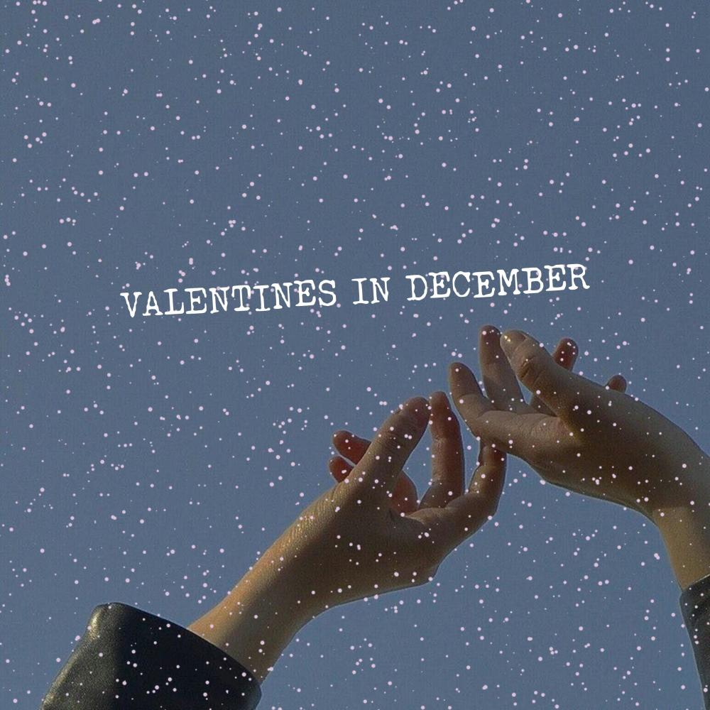 Valentines In December