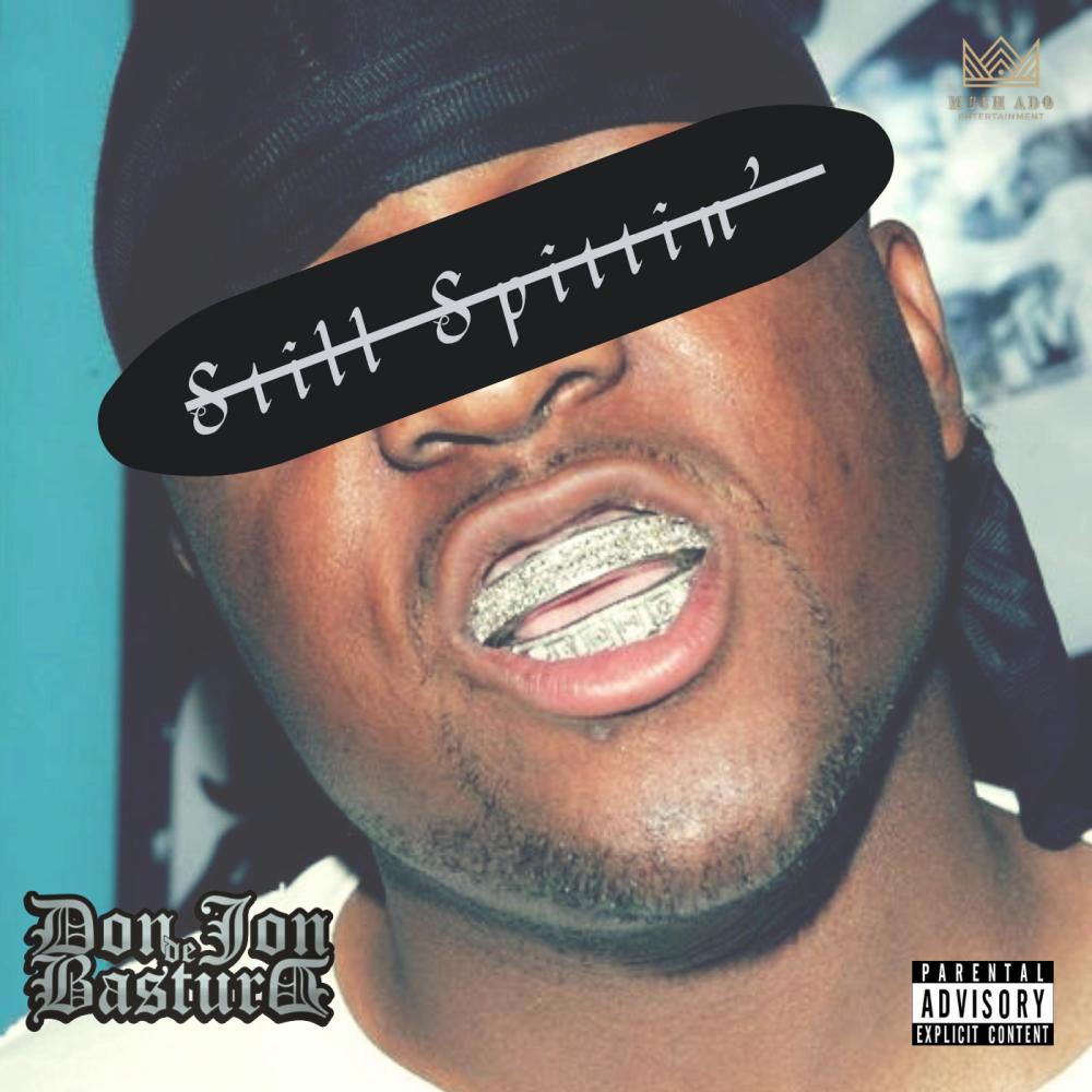 Still Spittin' Freestyle (Explicit)