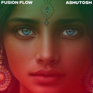 Listen to Fusion Flow song with lyrics from Ashutosh