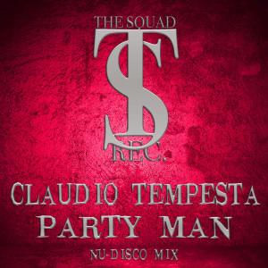 收聽Claudio Tempesta的PARTY MAN (Nu-Disco Mix)歌詞歌曲