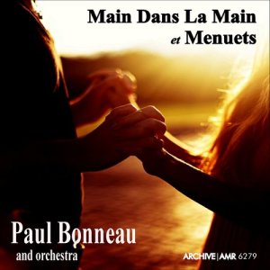 Paul Bonneau的專輯Main dans la main & Menuets