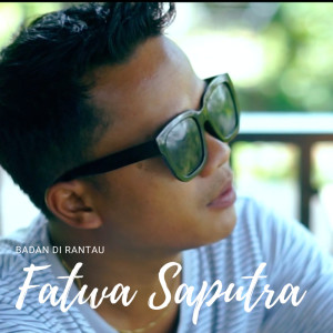 Album Badan Dirantau from Fatwa Saputra