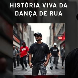 Album História viva da dança de Rua oleh Jul
