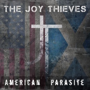 The Joy Thieves的專輯American Parasite (Explicit)