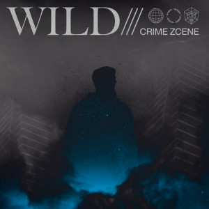 Crime Zcene的专辑Wild