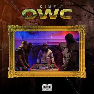 Listen to Owc (Explicit) song with lyrics from Kimy