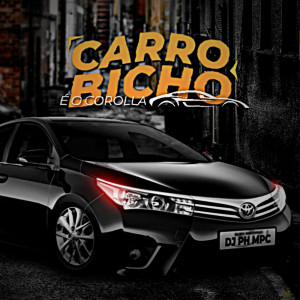 收聽DJ PH MPC的Carro Bicho é o Corolla (Explicit)歌詞歌曲