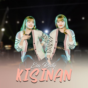 Dengarkan Kisinan lagu dari Esa Risty dengan lirik