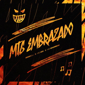 收聽Mano DJ的MTG EMBRAZADO歌詞歌曲