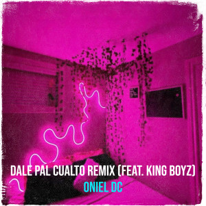 Album Dale Pal Cualto (Remix) from Oniel Dc