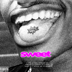 ดาวน์โหลดและฟังเพลง sweet (Explicit) พร้อมเนื้อเพลงจาก PARTYOF2
