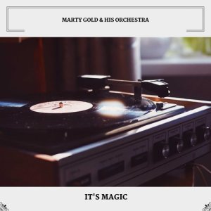 อัลบัม It's Magic ศิลปิน Marty Gold & His Orchestra