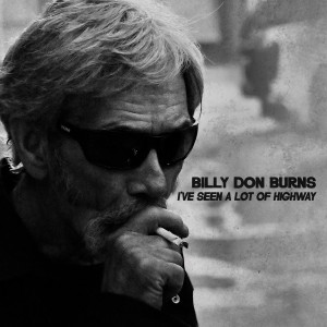 อัลบัม I've Seen a Lot of Highway ศิลปิน Billy Don Burns