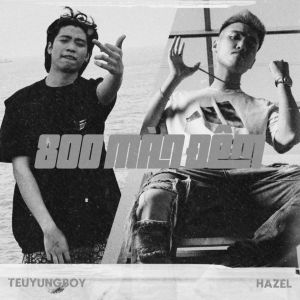 Listen to 800 Màn Đêm (Explicit) song with lyrics from TeuYungBoy