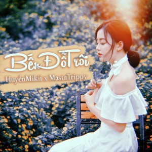 Listen to Bến Đỗ Trôi song with lyrics from Huyền Mikii