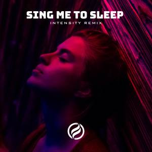 Listen to Sing Me To Sleep (Remix) song with lyrics from inTENsity