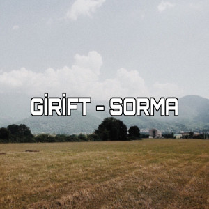 Listen to Sorma song with lyrics from Girift