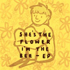 she's the flower, i'm the bee