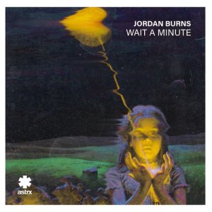 อัลบัม Wait a Minute ศิลปิน Jordan Burns