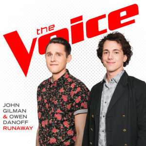 ดาวน์โหลดและฟังเพลง Runaway (The Voice Performance) พร้อมเนื้อเพลงจาก John Gilman
