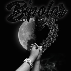 ดาวน์โหลดและฟังเพลง Bipolar พร้อมเนื้อเพลงจาก Scary En La Movie