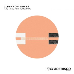 LeBaron James的專輯Nothing for Something